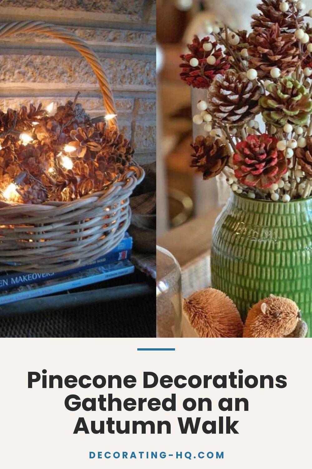 Pinecone Decorations Gathered on an Autumn Walk