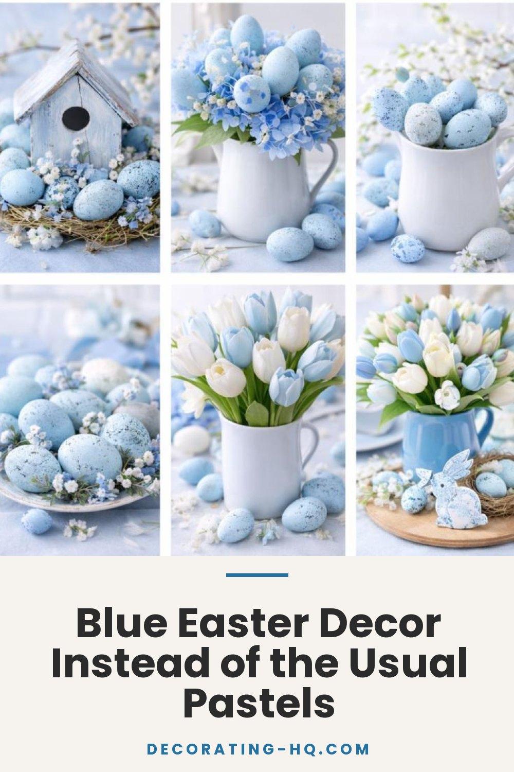 Blue Easter Decor Instead of the Usual Pastels