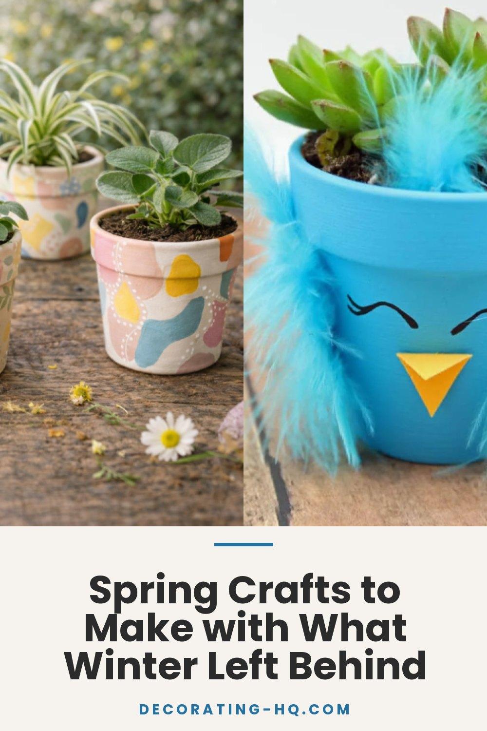 Spring Crafts to Make with What Winter Left Behind