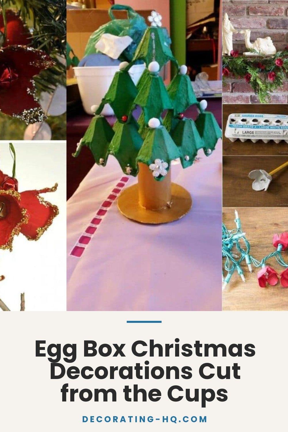Egg Box Christmas Decorations Cut from the Cups