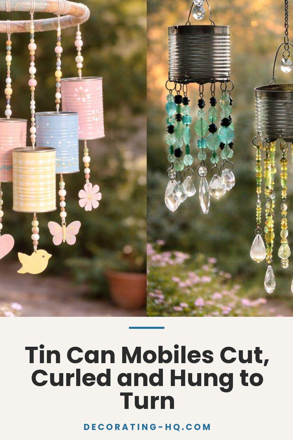 Tin Can Mobiles Cut, Curled and Hung to Turn