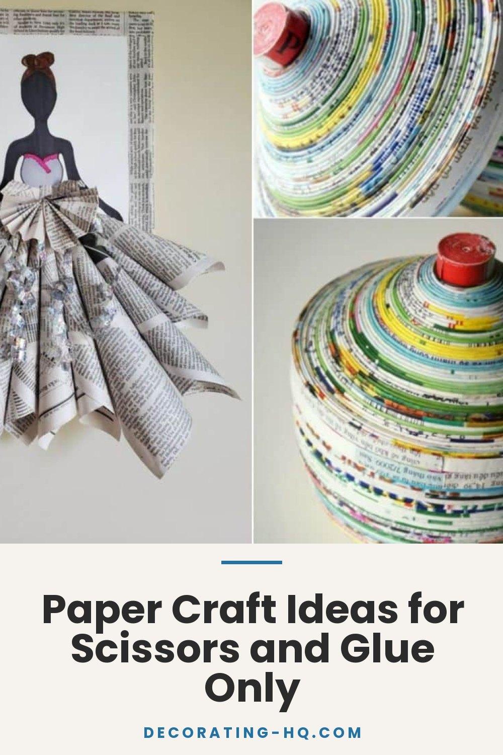 Paper Craft Ideas for Scissors and Glue Only
