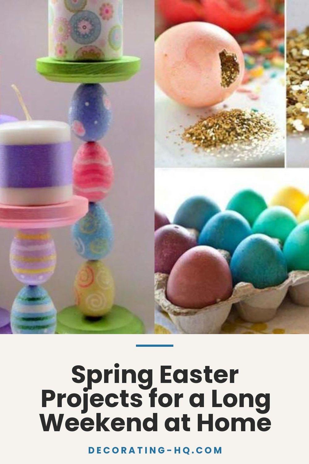 Spring Easter Projects for a Long Weekend at Home
