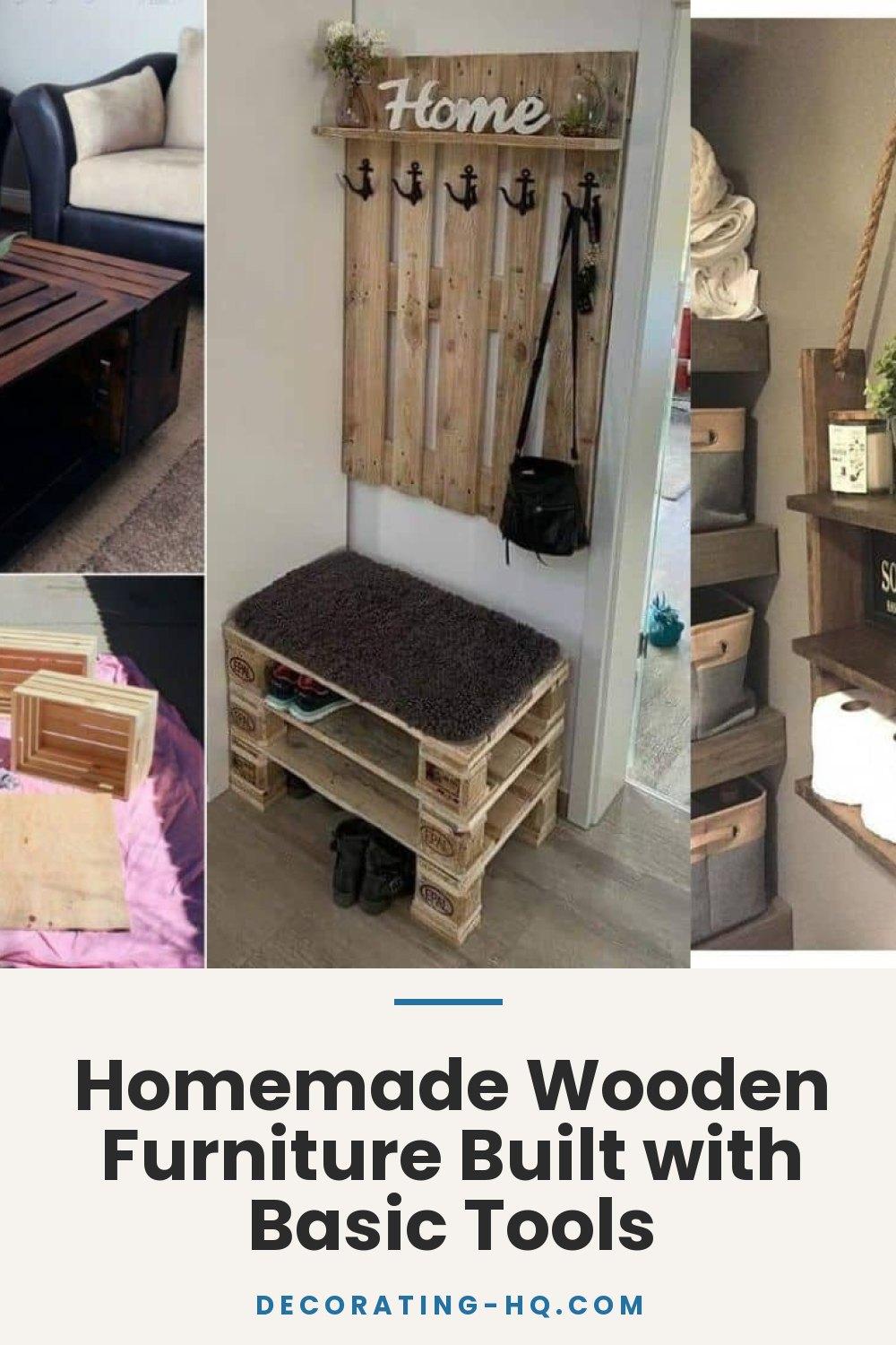 Homemade Wooden Furniture Built with Basic Tools