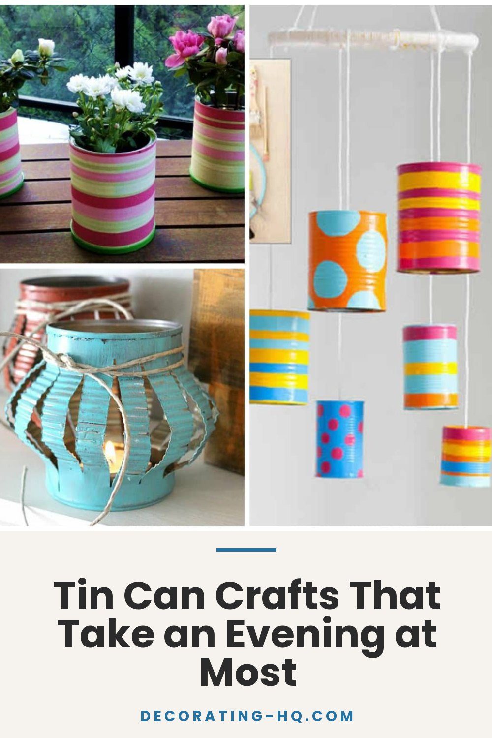 Tin Can Crafts That Take an Evening at Most