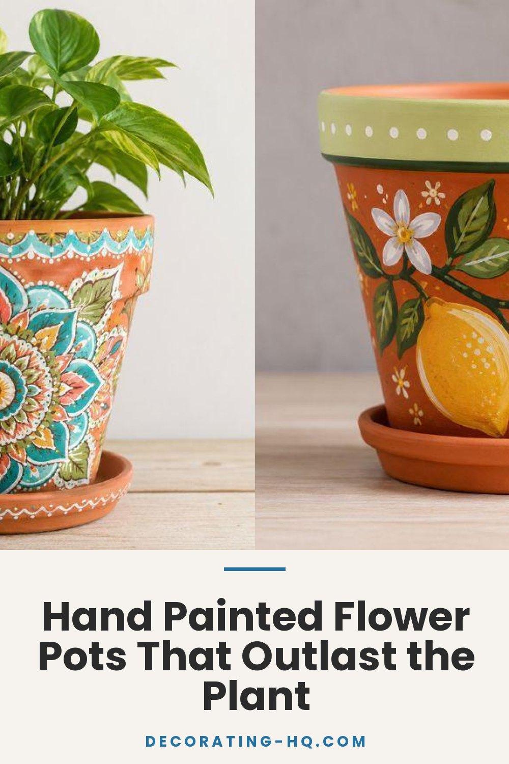 Hand Painted Flower Pots That Outlast the Plant