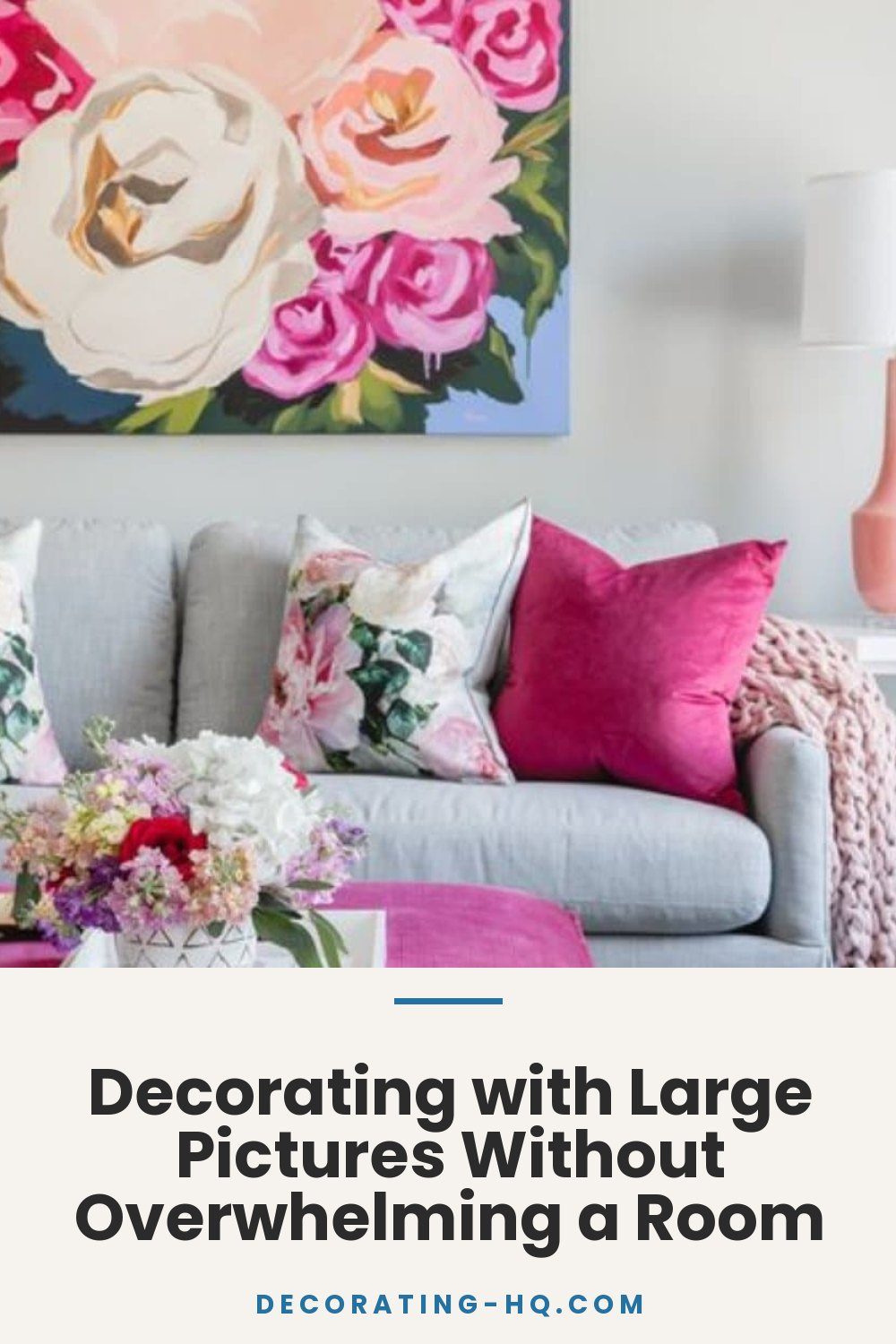 Decorating with Large Pictures Without Overwhelming a Room