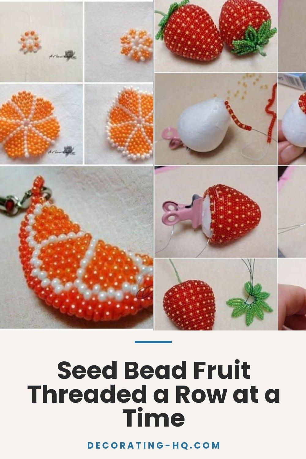 Seed Bead Fruit Threaded a Row at a Time
