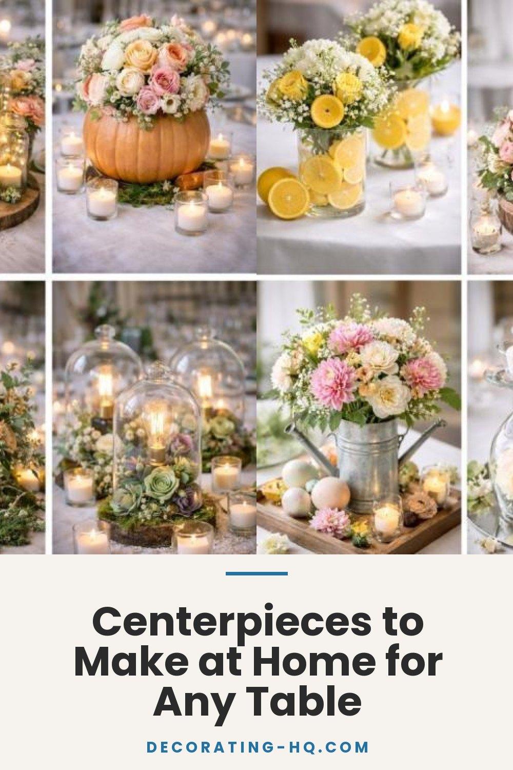 Centerpieces to Make at Home for Any Table