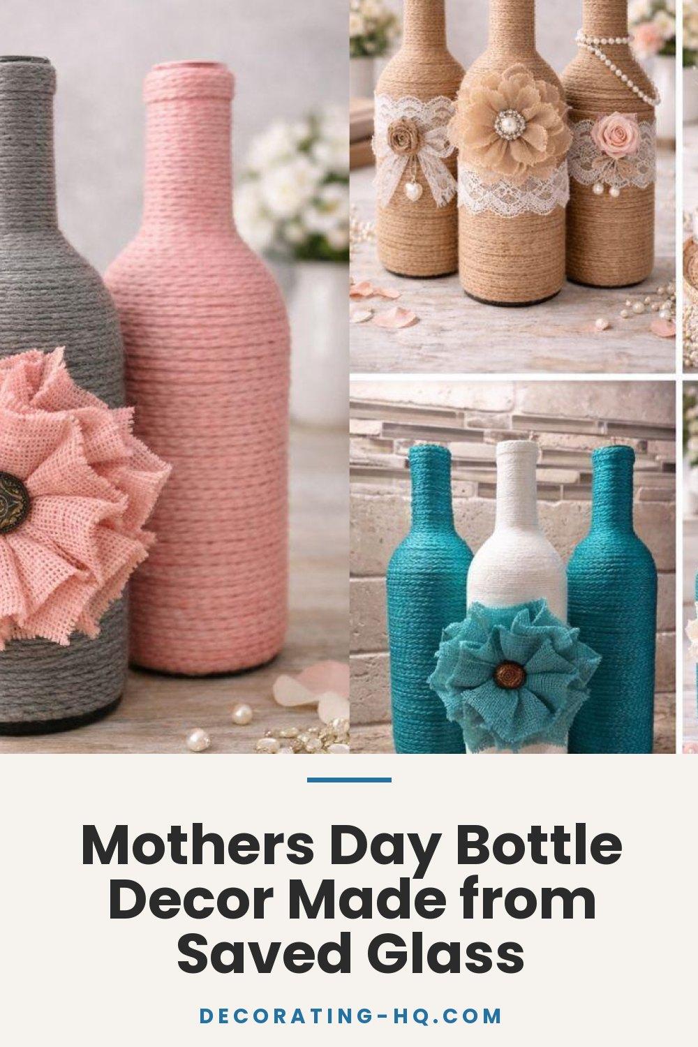 Mothers Day Bottle Decor Made from Saved Glass