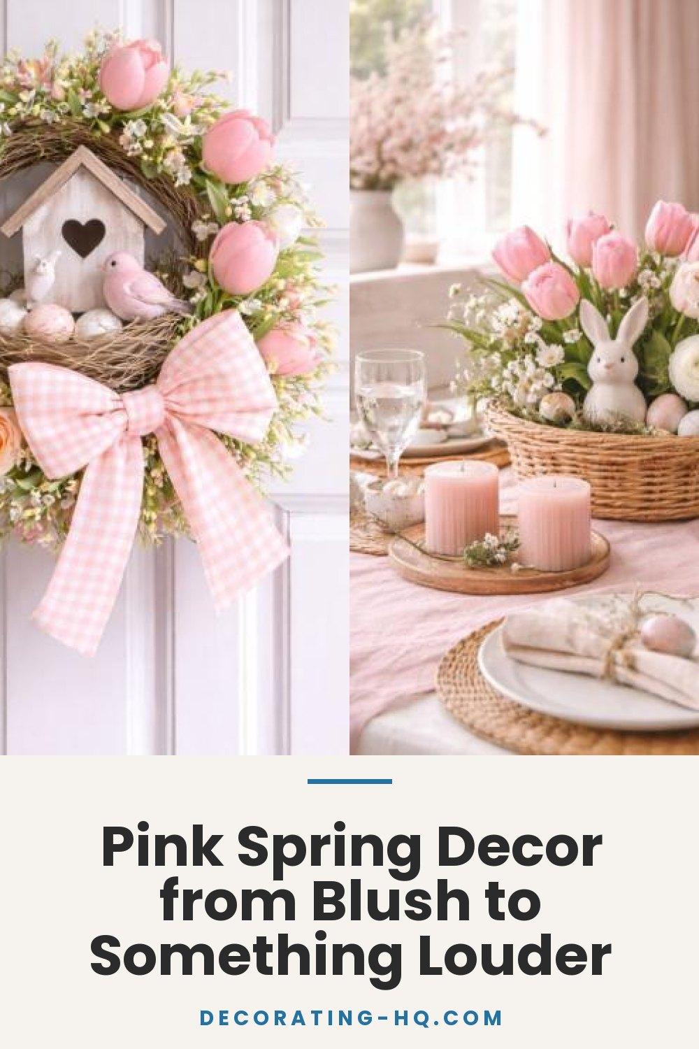 Pink Spring Decor from Blush to Something Louder