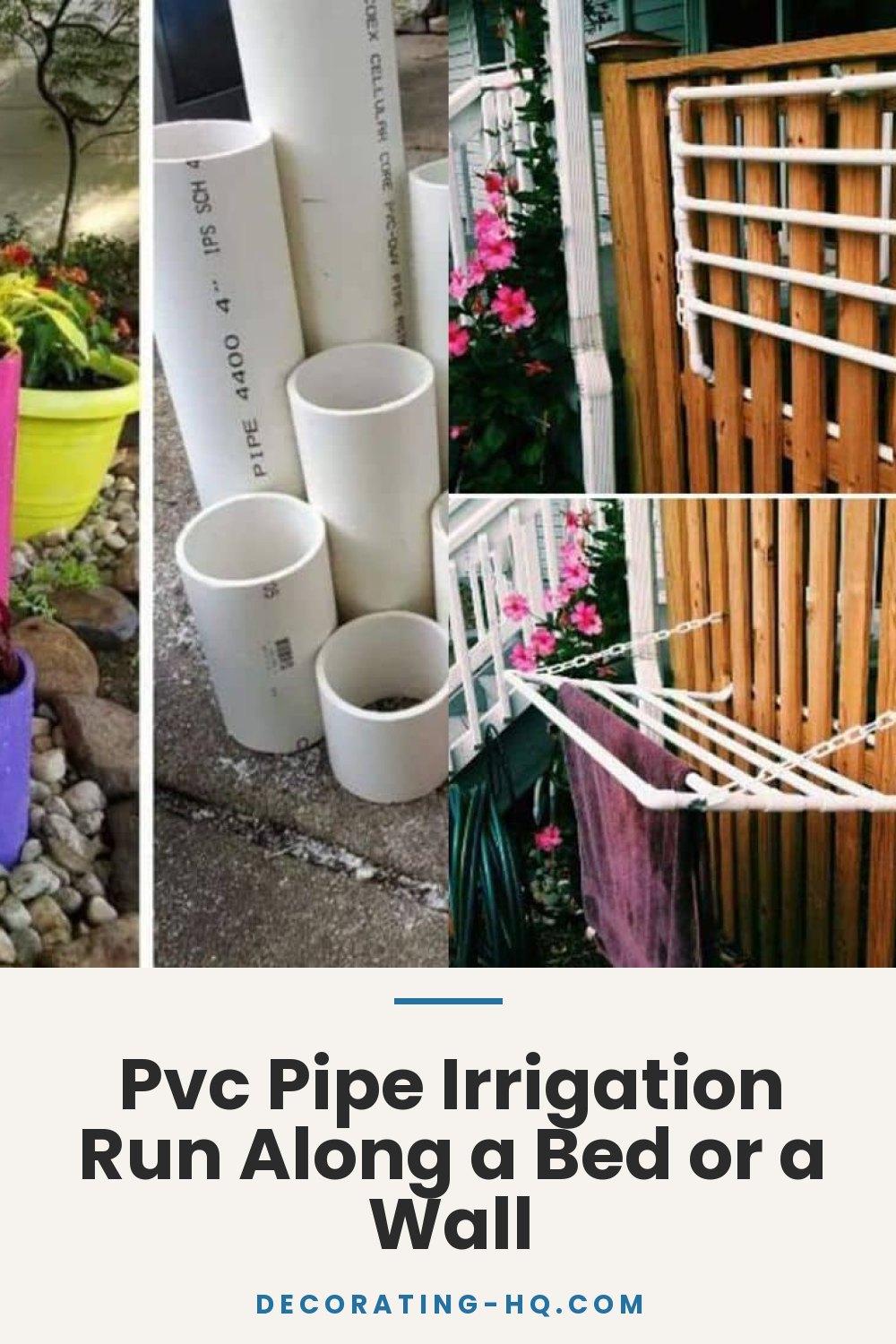 Pvc Pipe Irrigation Run Along a Bed or a Wall
