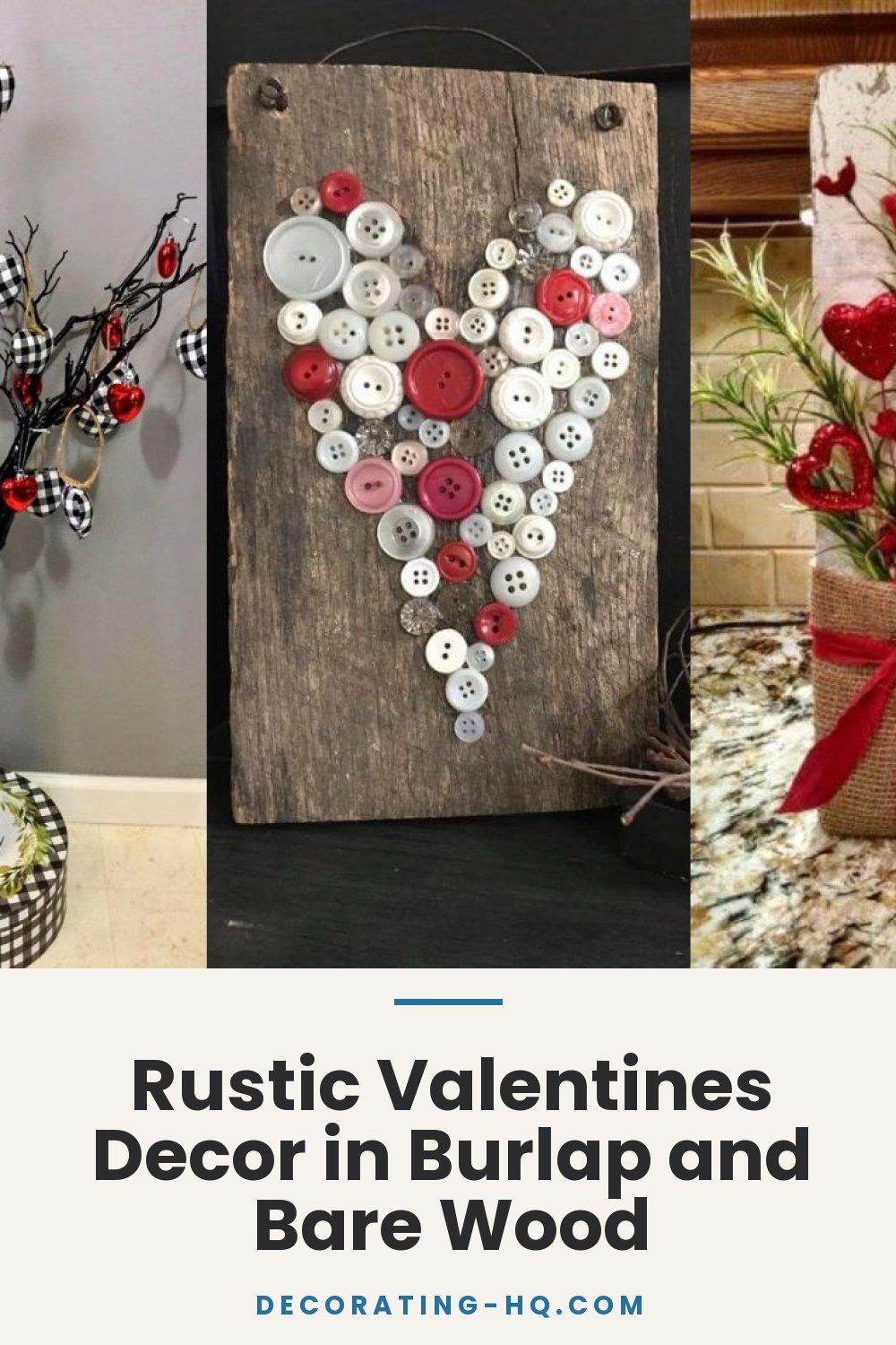 Rustic Valentines Decor in Burlap and Bare Wood