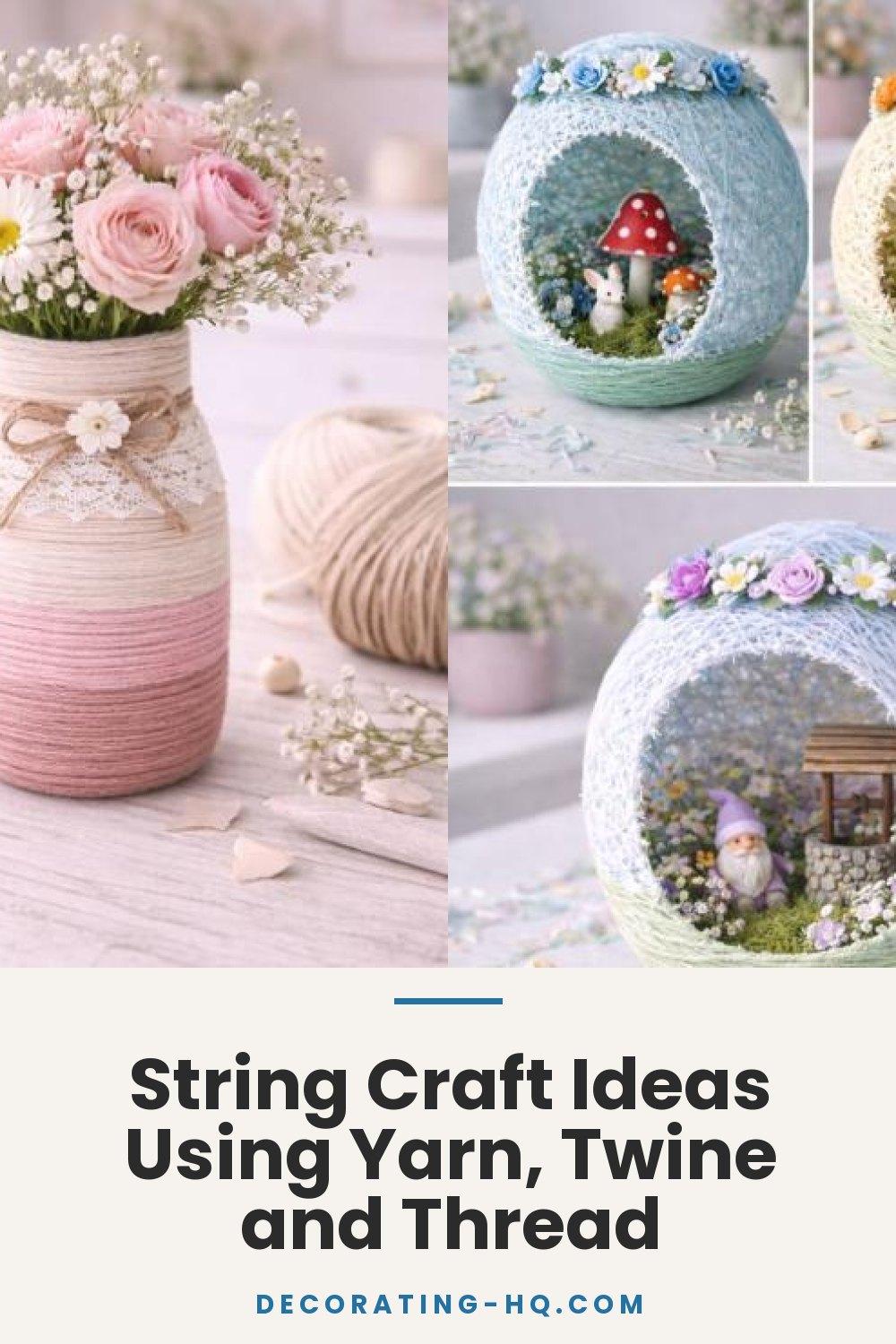 String Craft Ideas Using Yarn, Twine and Thread