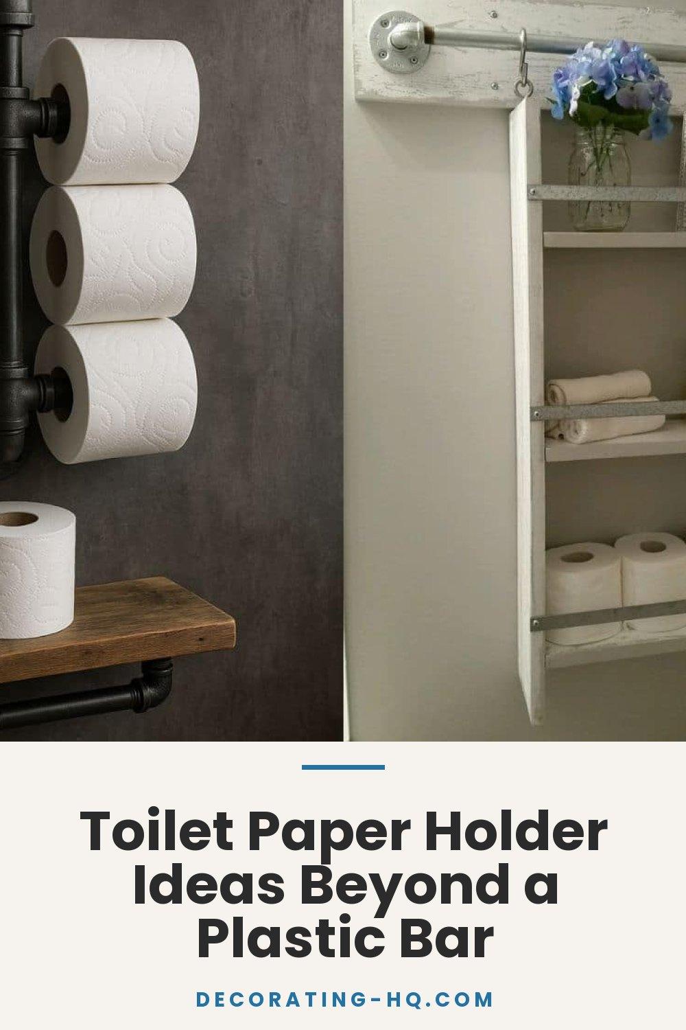 Toilet Paper Holder Ideas Beyond a Plastic Bar