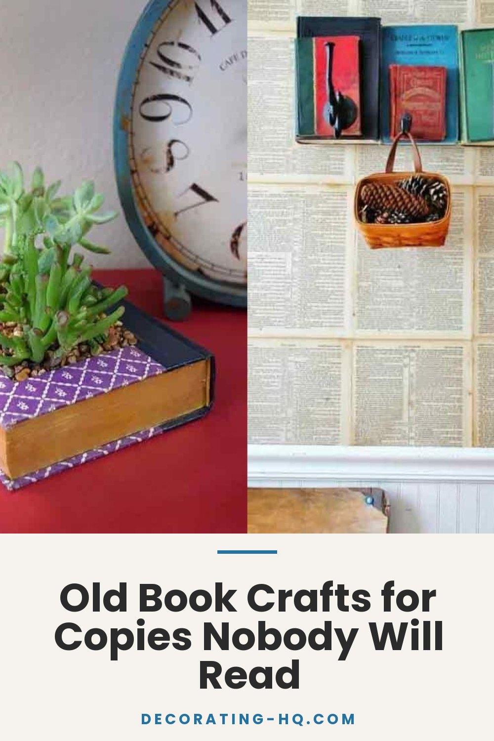 Old Book Crafts for Copies Nobody Will Read