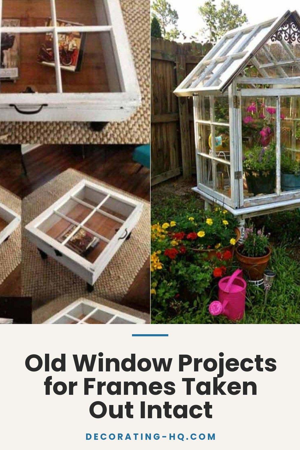 Old Window Projects for Frames Taken Out Intact